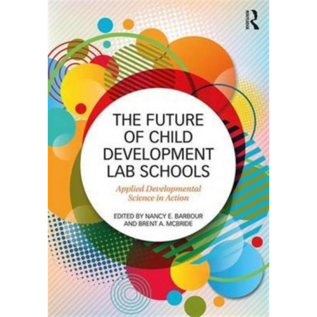 The Future of Child Development Lab Schools: Applied Developmental Science in Action