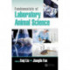 Fundamentals of Laboratory Animal Science