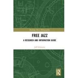 Free Jazz: A Research and Information Guide