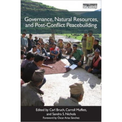 Governance, Natural Resources and Post-Conflict Peacebuilding
