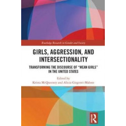 Girls, Aggression, and Intersectionality: Transforming the Discourse of "Mean Girls" in the United States