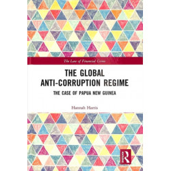 The Global Anti-Corruption Regime: The Case of Papua New Guinea