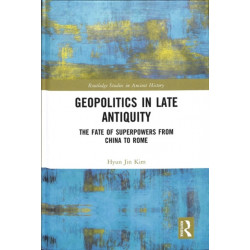 Geopolitics in Late Antiquity: The Fate of Superpowers from China to Rome