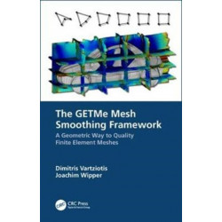 The GETMe Mesh Smoothing Framework: A Geometric Way to Quality Finite Element Meshes