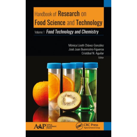 Handbook of Research on Food Science and Technology: Volume 1: Food Technology and Chemistry