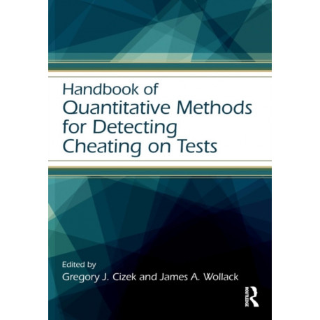 Handbook of Quantitative Methods for Detecting Cheating on Tests