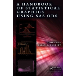 A Handbook of Statistical Graphics Using SAS ODS