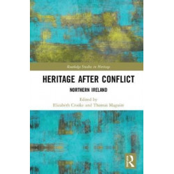 Heritage after Conflict: Northern Ireland