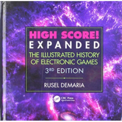 High Score! Expanded: The Illustrated History of Electronic Games 3rd Edition