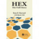 Hex: The Full Story