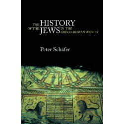 The History of the Jews in the Greco-Roman World: The Jews of Palestine from Alexander the Great to the Arab Conquest