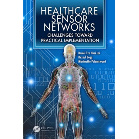 Healthcare Sensor Networks: Challenges Toward Practical Implementation