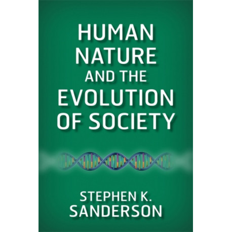 Human Nature and the Evolution of Society