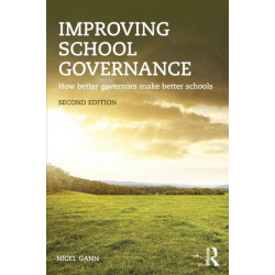 Improving School Governance: How better governors make better schools