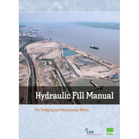 Hydraulic Fill Manual: For Dredging and Reclamation Works