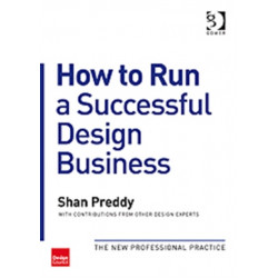 How to Run a Successful Design Business: The New Professional Practice