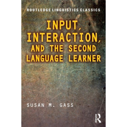 Input, Interaction, and the Second Language Learner
