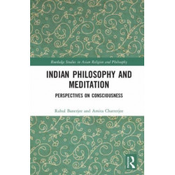 Indian Philosophy and Meditation: Perspectives on Consciousness