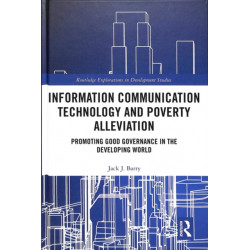 Information Communication Technology and Poverty Alleviation: Promoting Good Governance in the Developing World