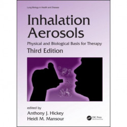 Inhalation Aerosols: Physical and Biological Basis for Therapy, Third Edition