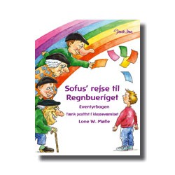 Sofus rejse til Regnbueriget: eventyrbogen - tænk positivt i klasseværelset, Lærerens bog