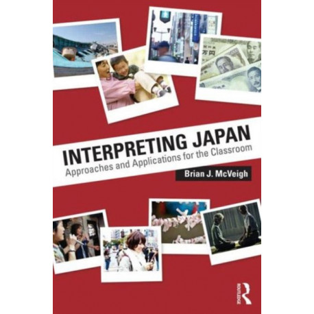 Interpreting Japan: Approaches and Applications for the Classroom