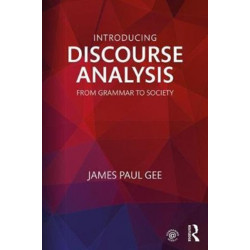 Introducing Discourse Analysis: From Grammar to Society