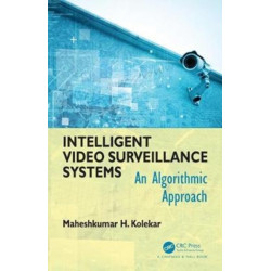 Intelligent Video Surveillance Systems: An Algorithmic Approach