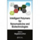 Intelligent Polymers for Nanomedicine and Biotechnologies