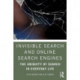 Invisible Search and Online Search Engines: The Ubiquity of Search in Everyday Life