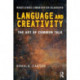 Language and Creativity: The Art of Common Talk