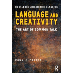 Language and Creativity: The Art of Common Talk