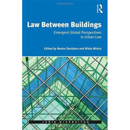Law Between Buildings: Emergent Global Perspectives in Urban Law