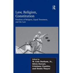 Law, Religion, Constitution: Freedom of Religion, Equal Treatment, and the Law