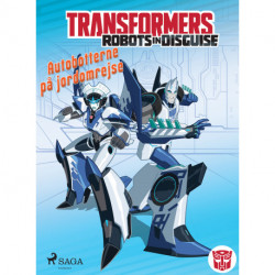 Transformers - Robots in Disguise - Autobotternes rejsehold