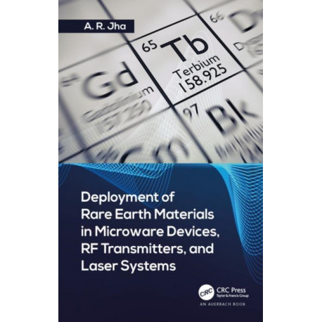 Deployment of Rare Earth Materials in Microware Devices, RF Transmitters, and Laser Systems