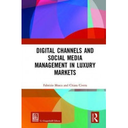 Digital Channels and Social Media Management in Luxury Markets