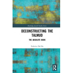 Deconstructing the Talmud: The Absolute Book
