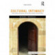 Cultural Intimacy: Social Poetics and the Real Life of States, Societies, and Institutions