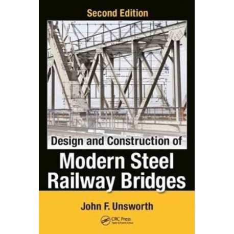 Design and Construction of Modern Steel Railway Bridges