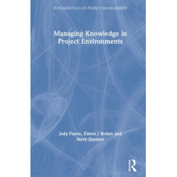 Managing Knowledge in Project Environments