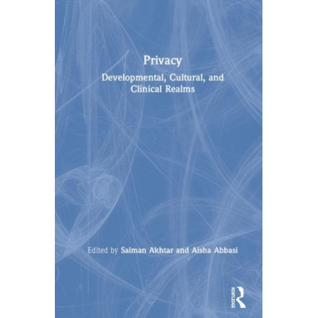 Privacy: Developmental, Cultural, and Clinical Realms