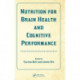 Nutrition for Brain Health and Cognitive Performance