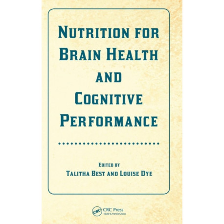 Nutrition for Brain Health and Cognitive Performance