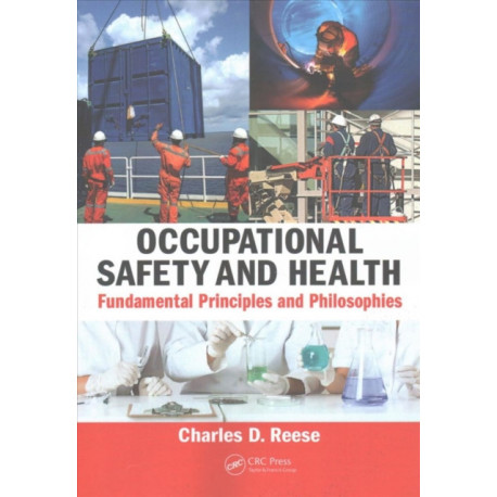 Occupational Safety and Health: Fundamental Principles and Philosophies