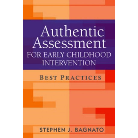 Authentic Assessment for Early Childhood Intervention: Best Practices