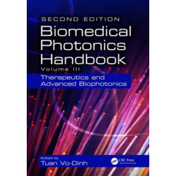 Biomedical Photonics Handbook: Therapeutics and Advanced Biophotonics