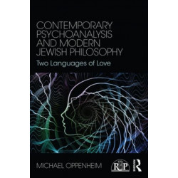Contemporary Psychoanalysis and Modern Jewish Philosophy: Two Languages of Love
