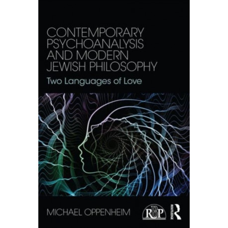Contemporary Psychoanalysis and Modern Jewish Philosophy: Two Languages of Love