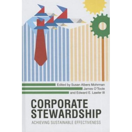 Corporate Stewardship: Achieving Sustainable Effectiveness